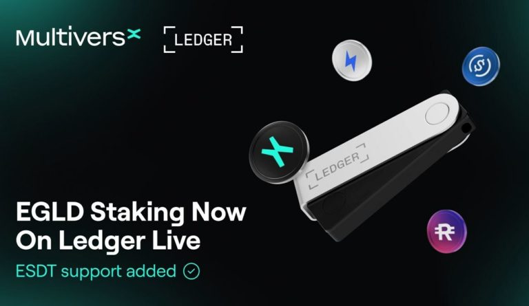 MultiversX Announces EGLD Staking & ESDT Tokens Now Available to Over 1.5 Million Ledger Live Users
