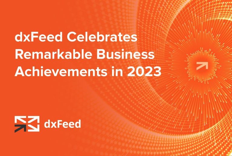 20% Revenue Growth and Getting Ahead of the Curve in Global Industry Trends: dxFeed Celebrates Remarkable Business Achievements in 2023
