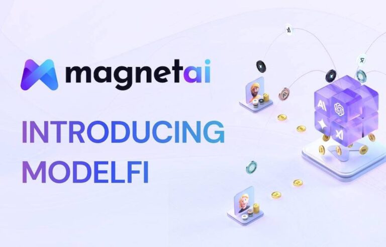 MagnetAI Unveils Revolutionary AI-Driven ModelFi Platform to Transform the AI Economy